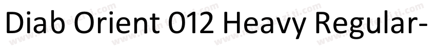 Diab Orient 012 Heavy Regular字体转换